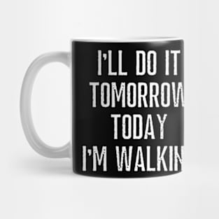 I'll Do It Tomorrow Mug